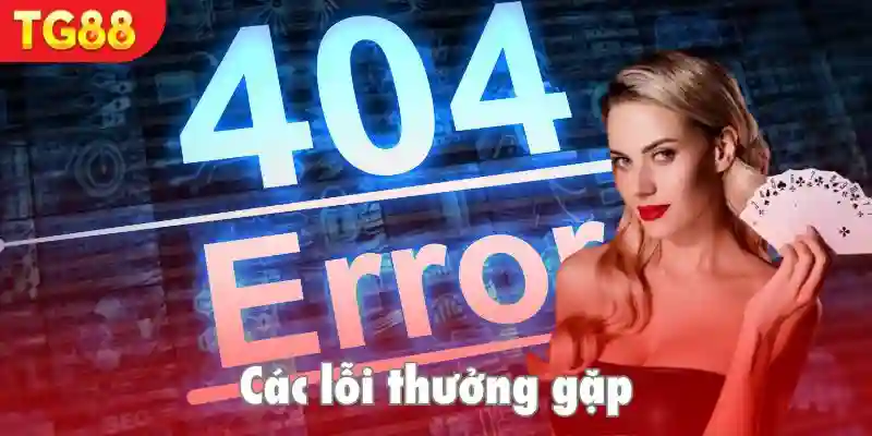 Tổng hợp các lỗi thường gặp khi đăng nhập tại TG88
